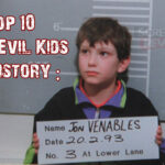Most Evil Kids In History