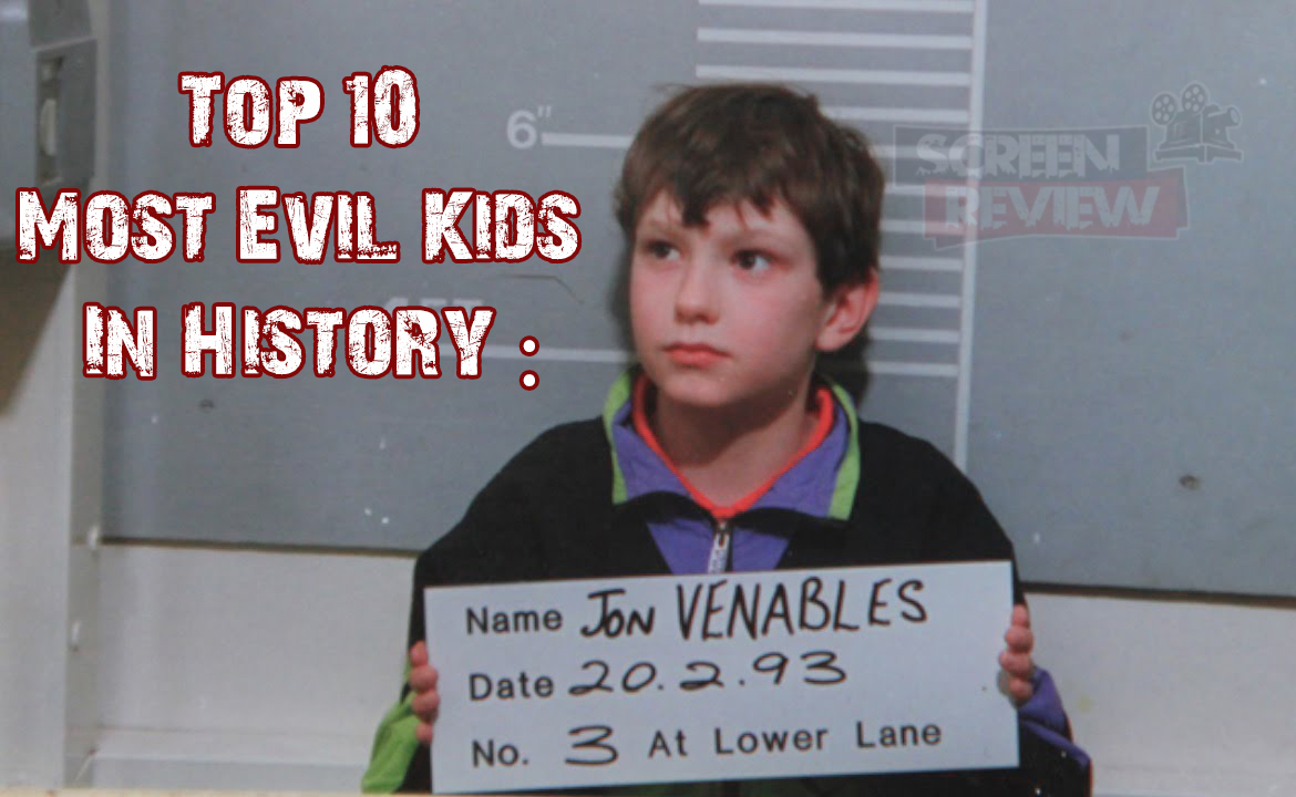 Most Evil Kids In History